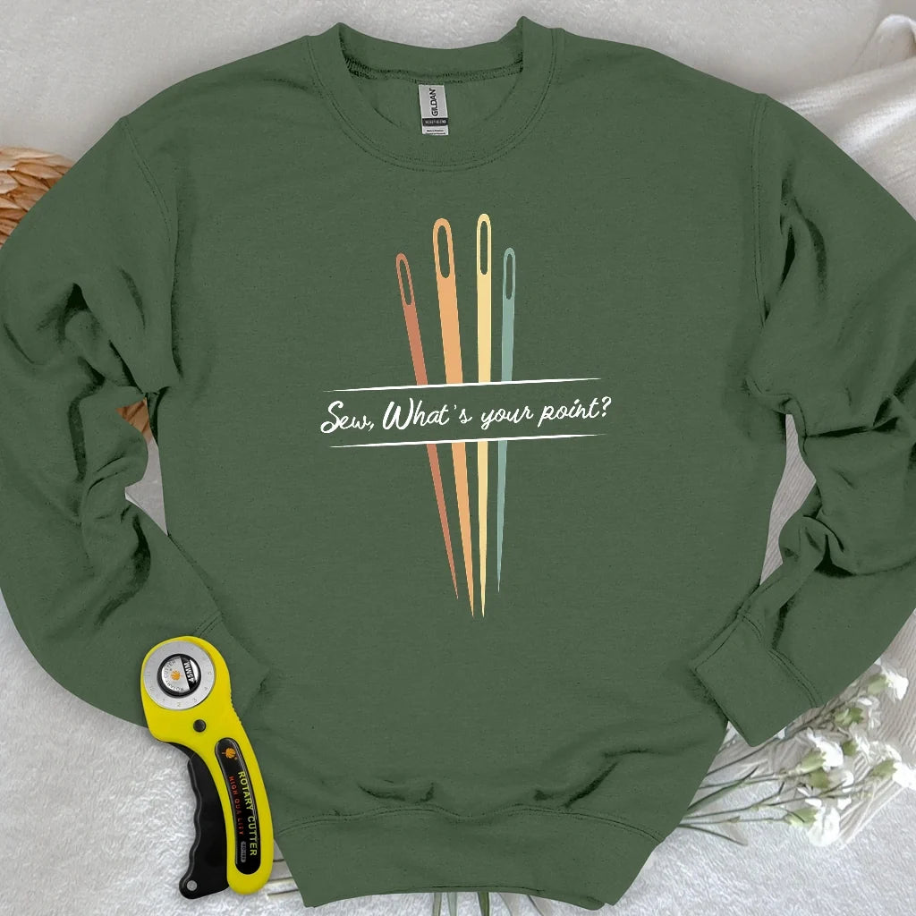 What's your point Sweatshirt