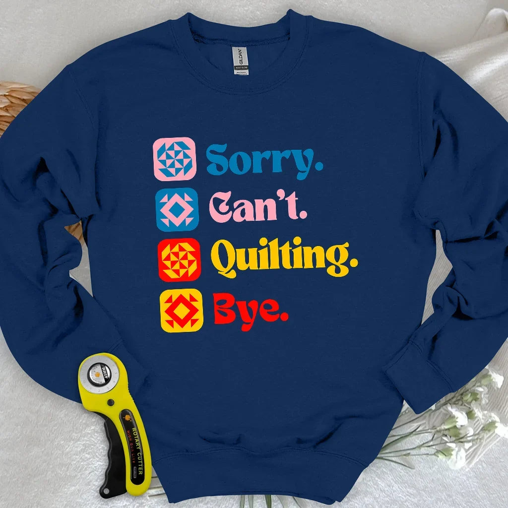 Can't Quilting Sweatshirt