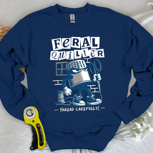 Feral Quilter Sweatshirt