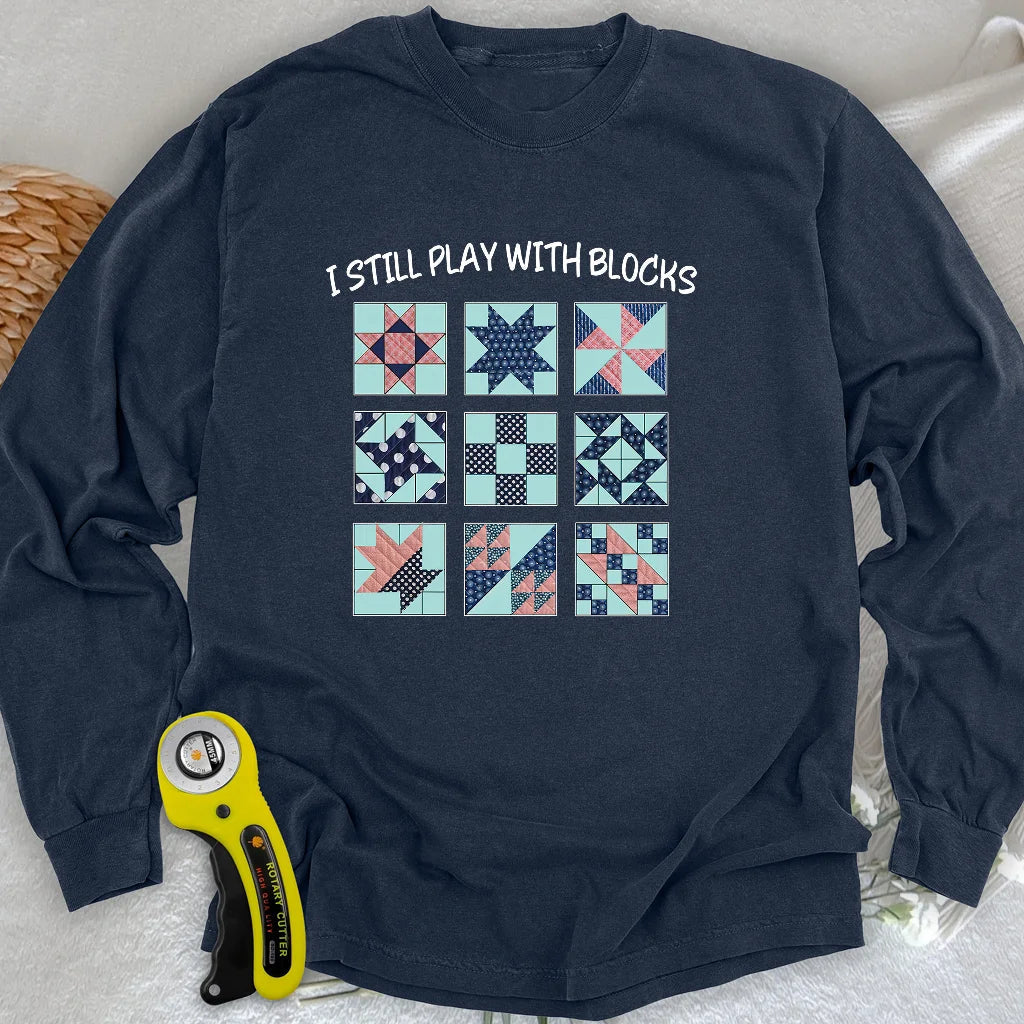 I Still Play With Block Long Sleeve T-shirt