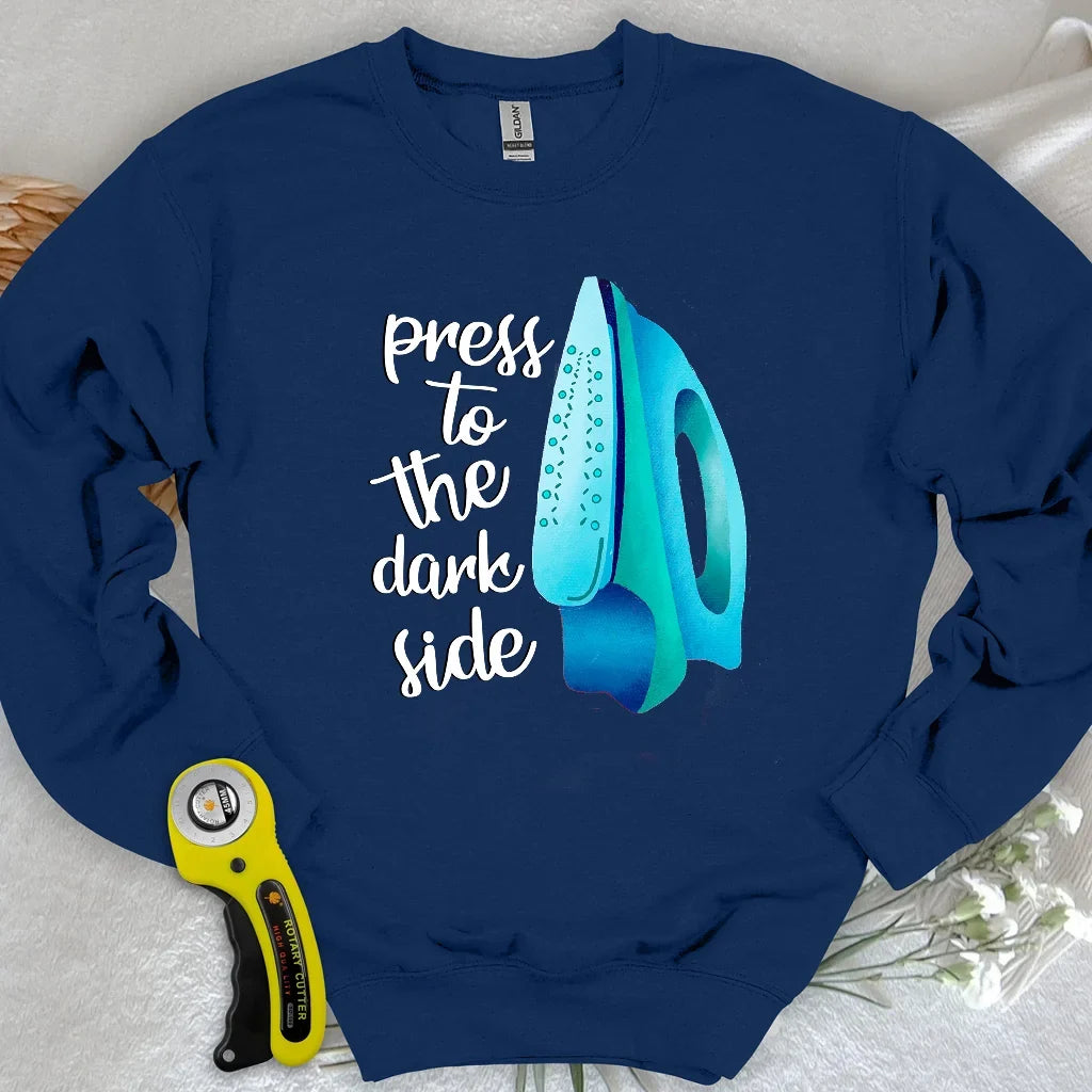 Press to the dark side Sweatshirt