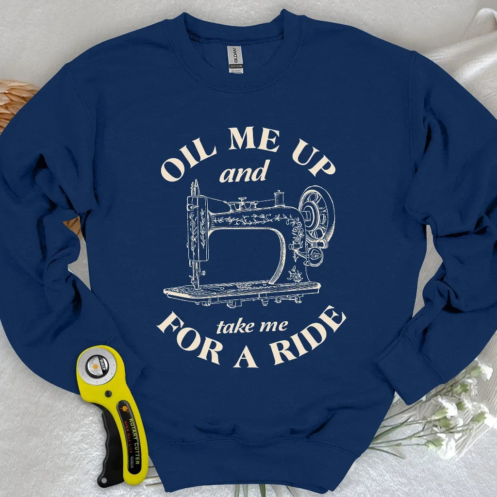 Oil Me Up Sweatshirt