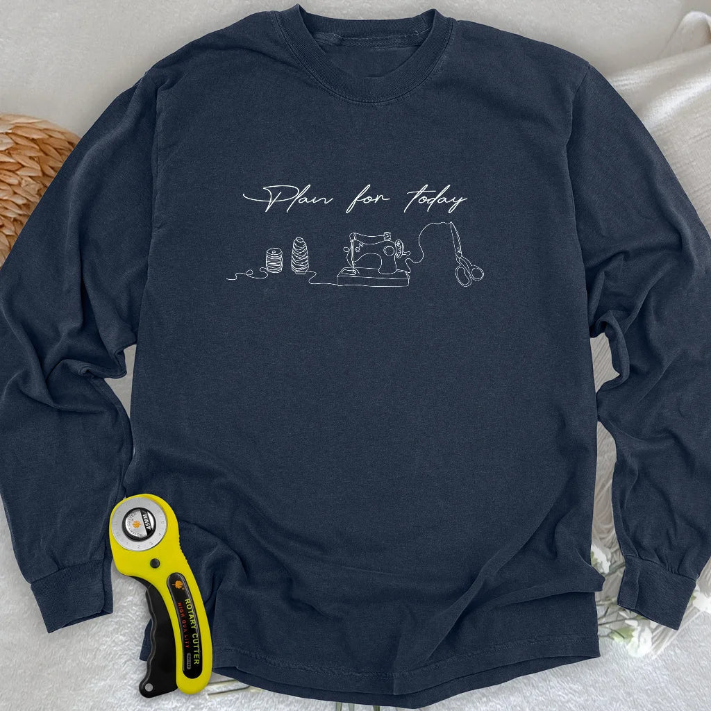 Plan for today Long Sleeve T-shirt