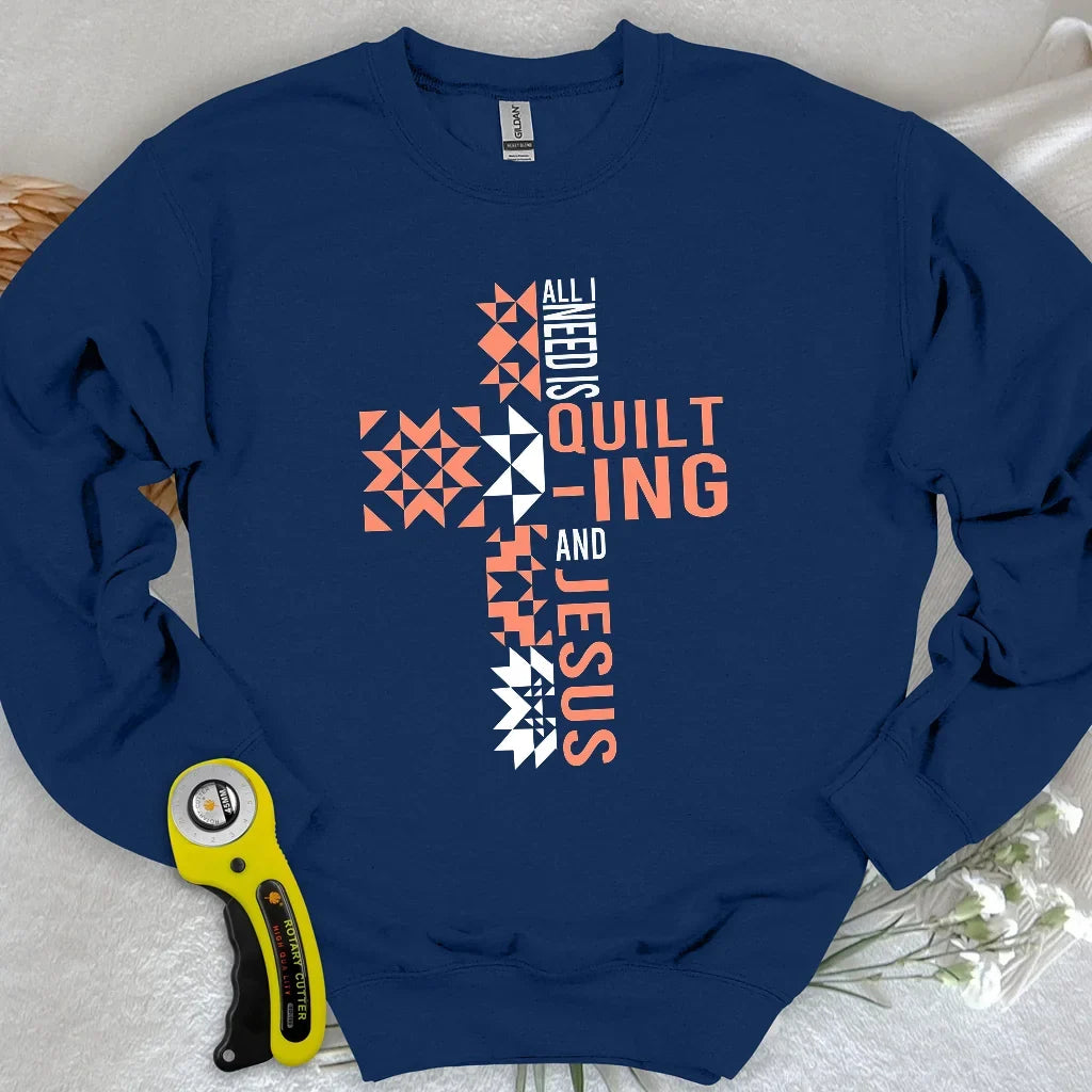 Quilting and Jesus Sweatshirt