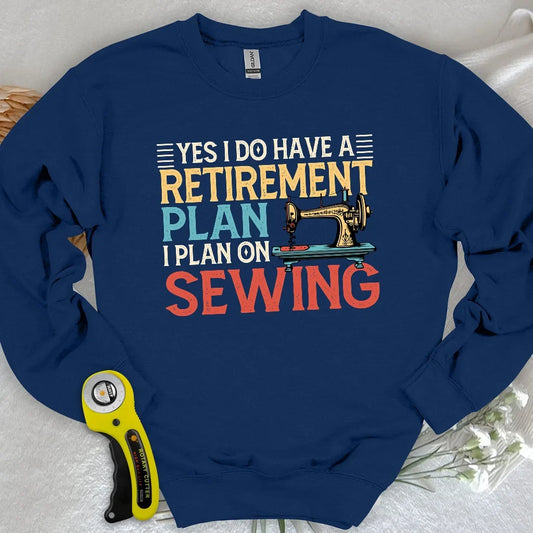 Retirement Plan Sweatshirt