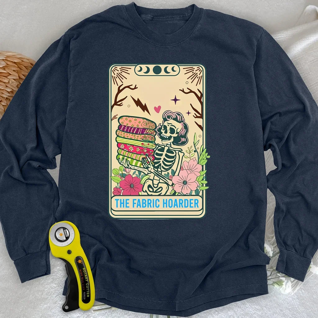 The Fabric Hoarder Long Sleeve T-shirt