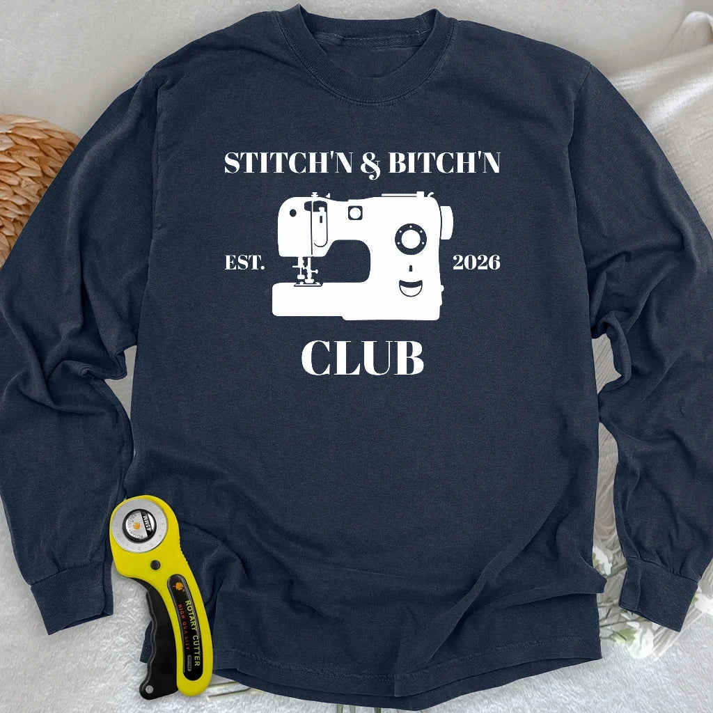 The Stitch’n & Bitch’n Club Long Sleeve T-shirt