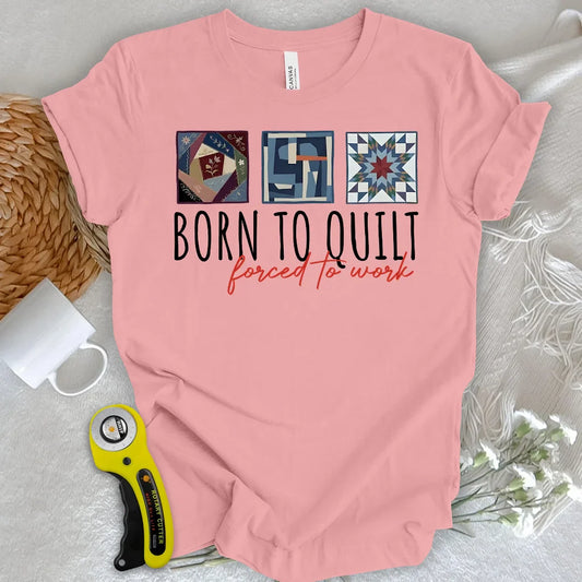 Forced to Quilt T-shirt