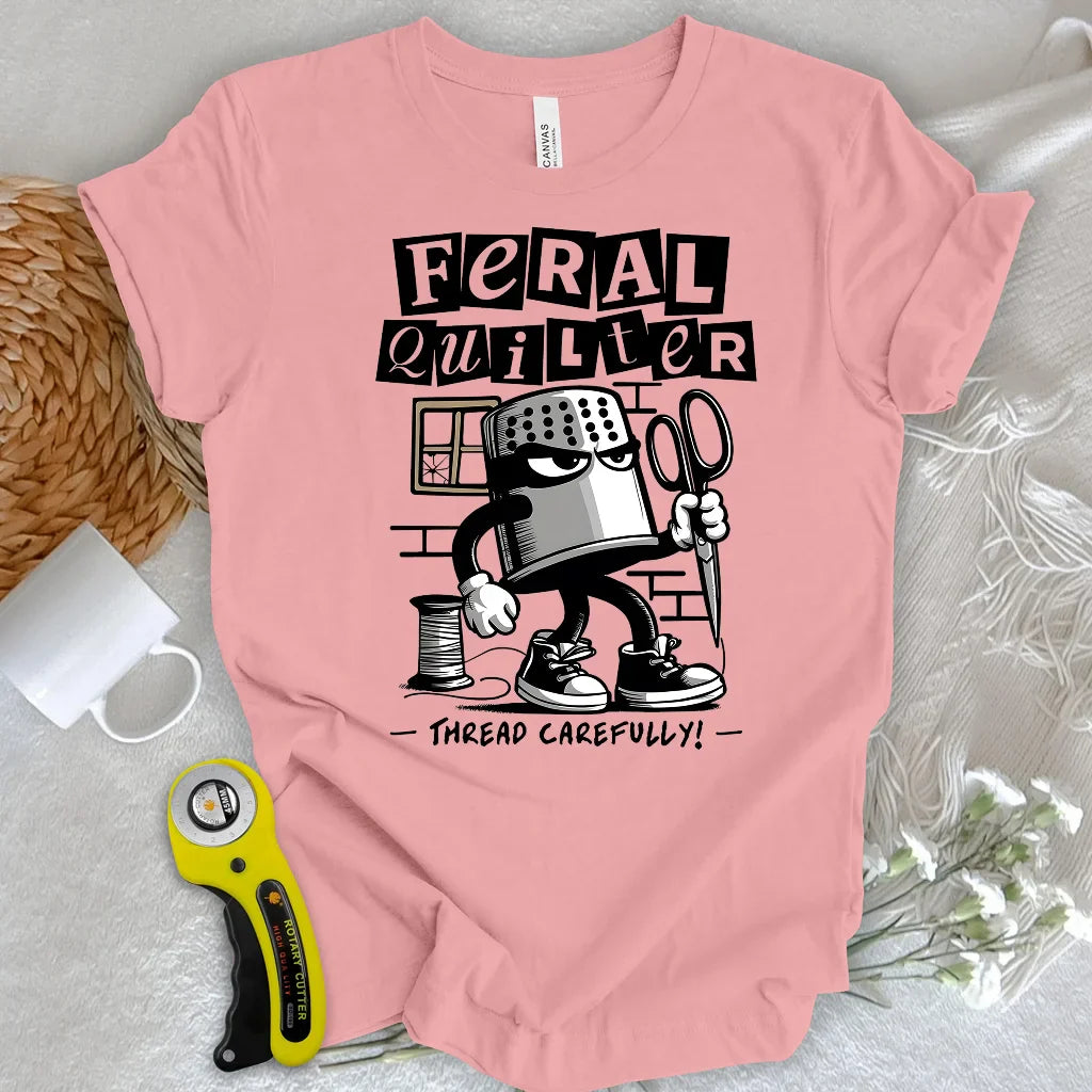 Feral Quilter T-shirt