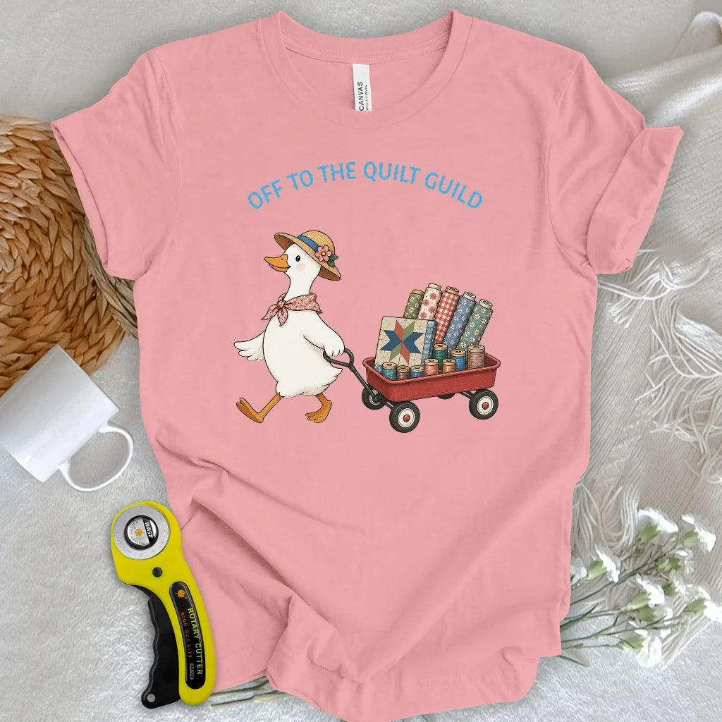 Off To The Quilt Guild T-shirt