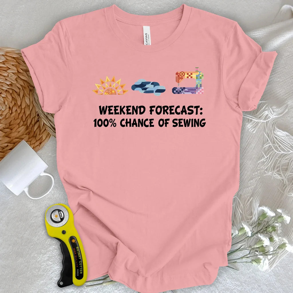 Quilter Weekend Forecast T-Shirt