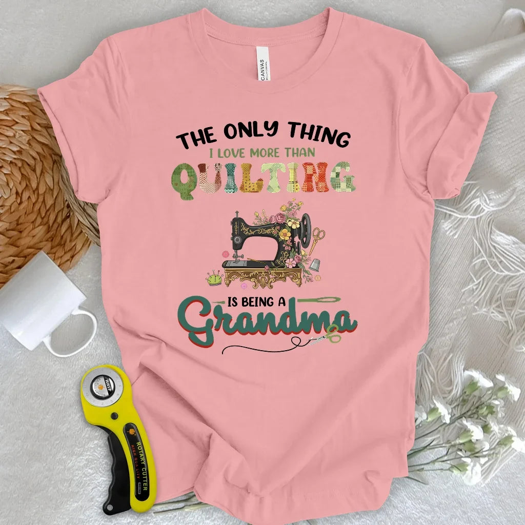 Quilting Comes Second T-Shirt
