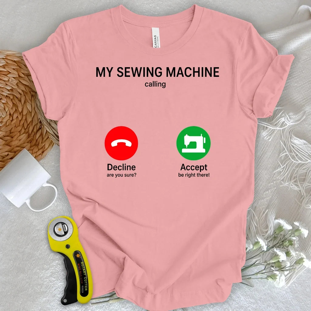 Sewing Machine Calling T-shirt