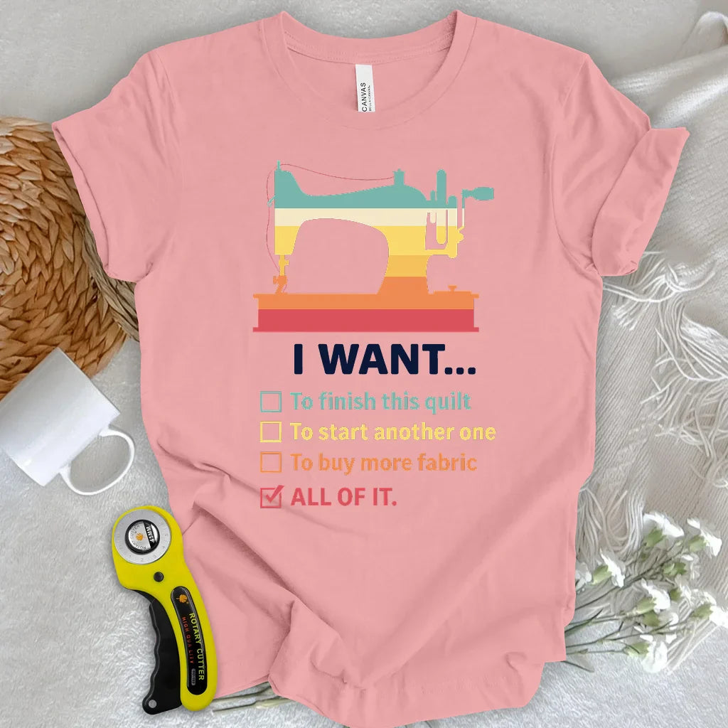 Want It All T-Shirt