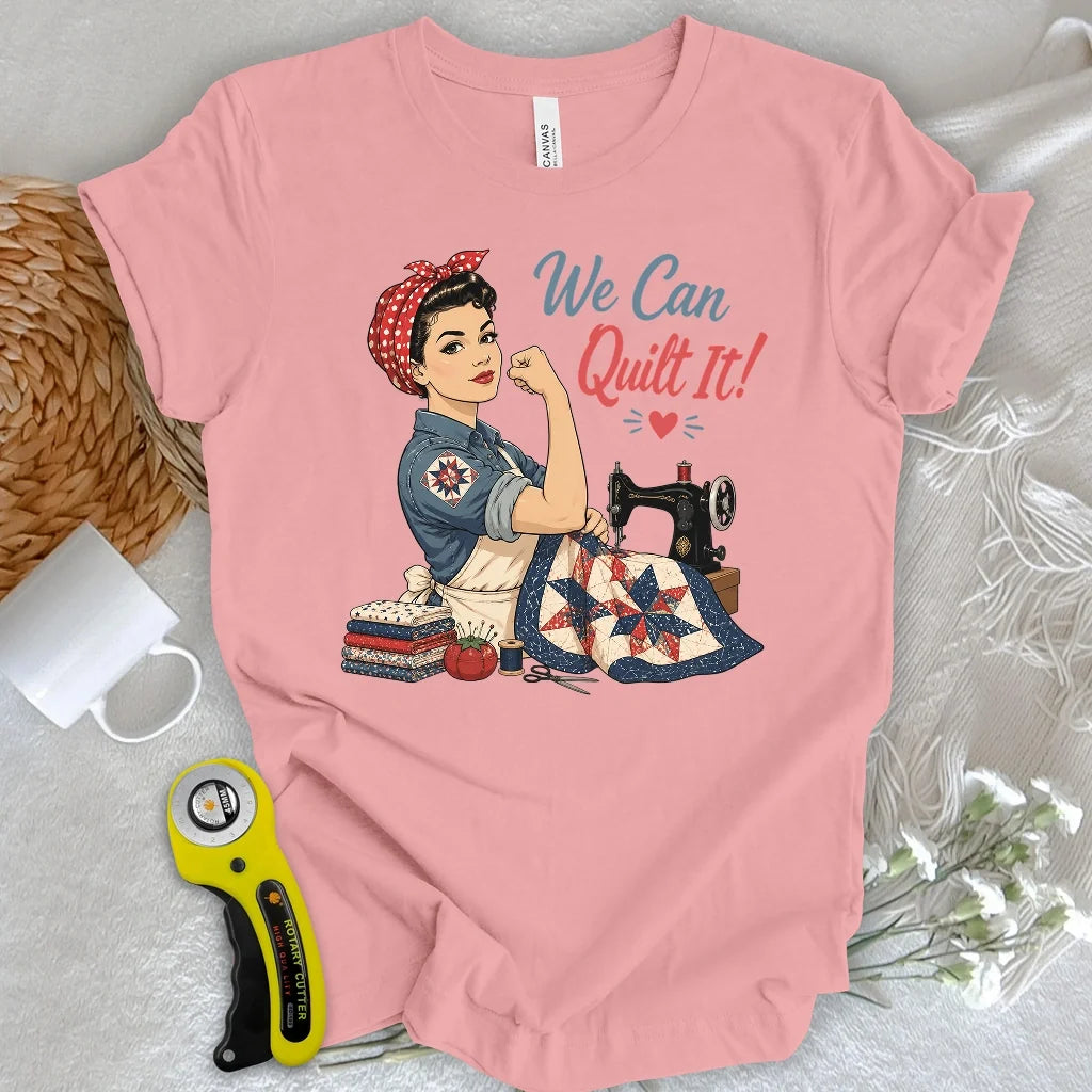We Can Quilt It T-shirt