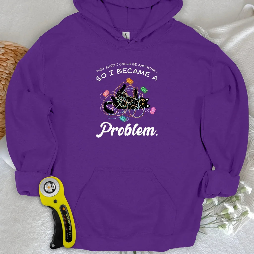 Became A Problem Hoodie