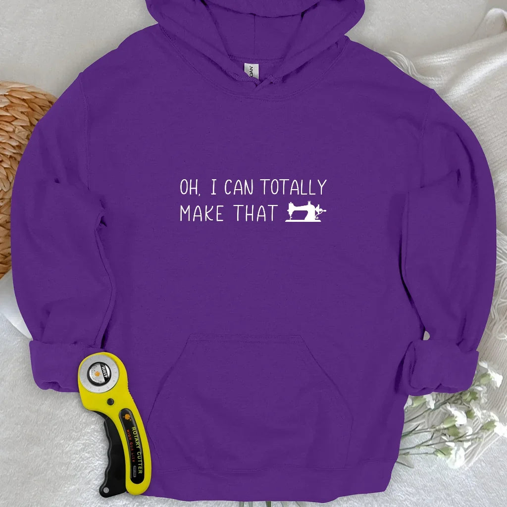 I Can Make That Hoodie