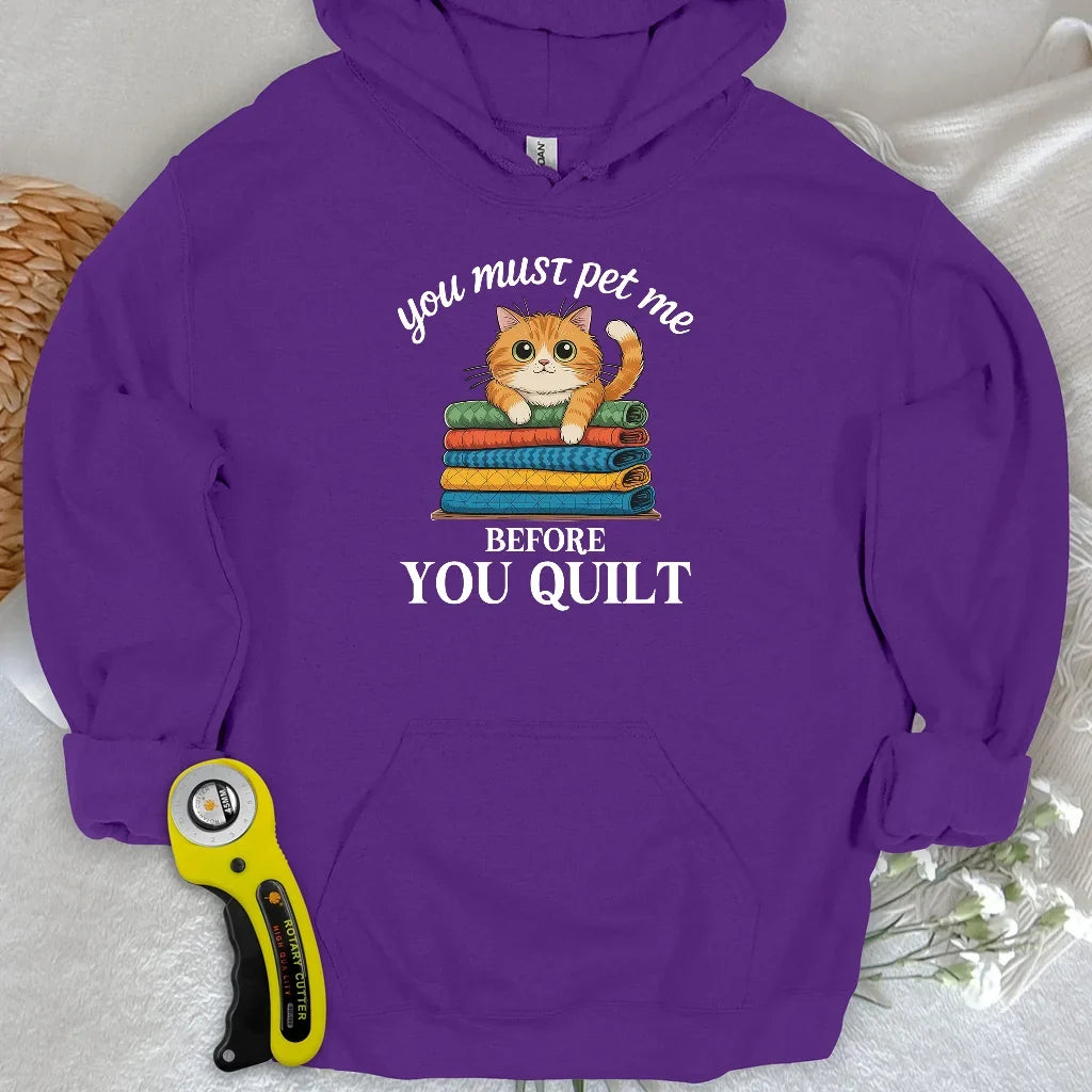 Pet Me First, Quilt Later Hoodie
