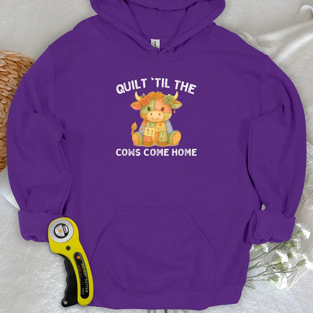 Til The Cows Come Home Hoodie