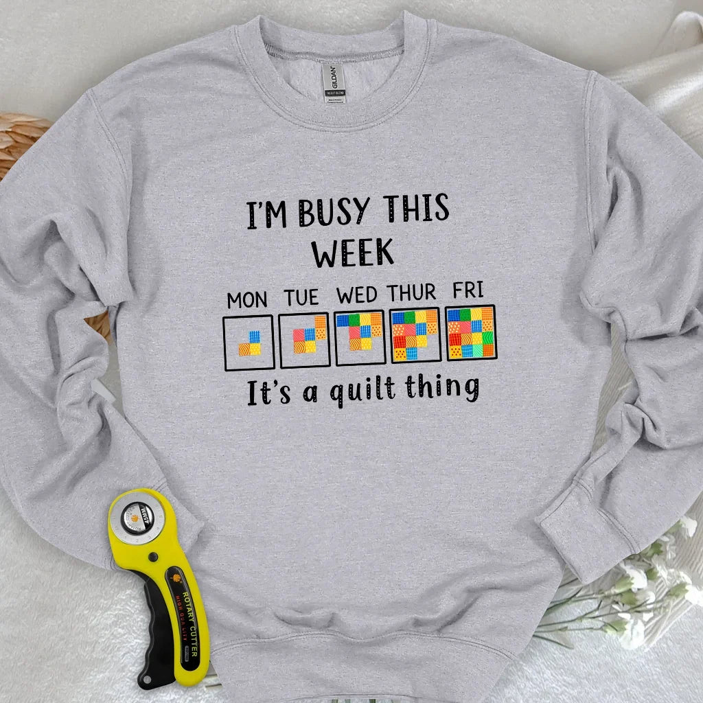 A Busy Week Sweatshirt