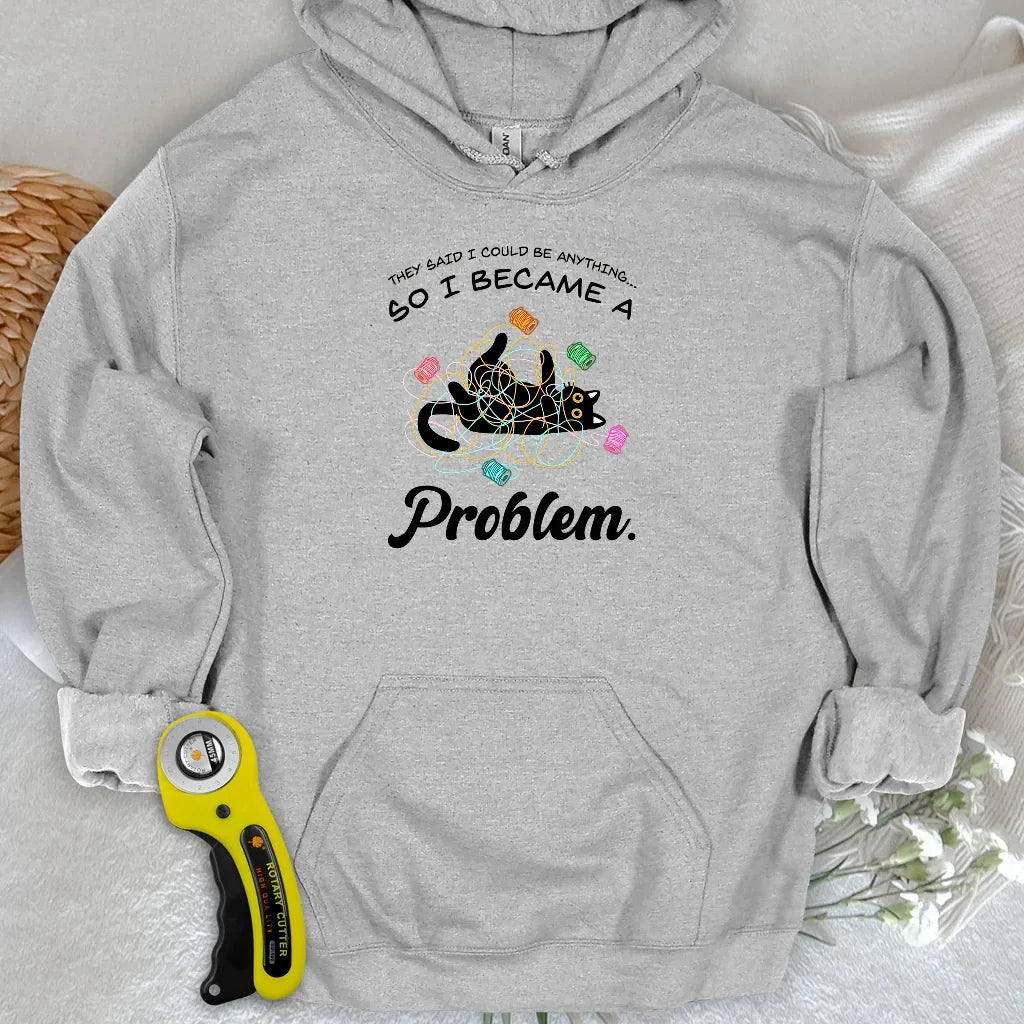 Became A Problem Hoodie