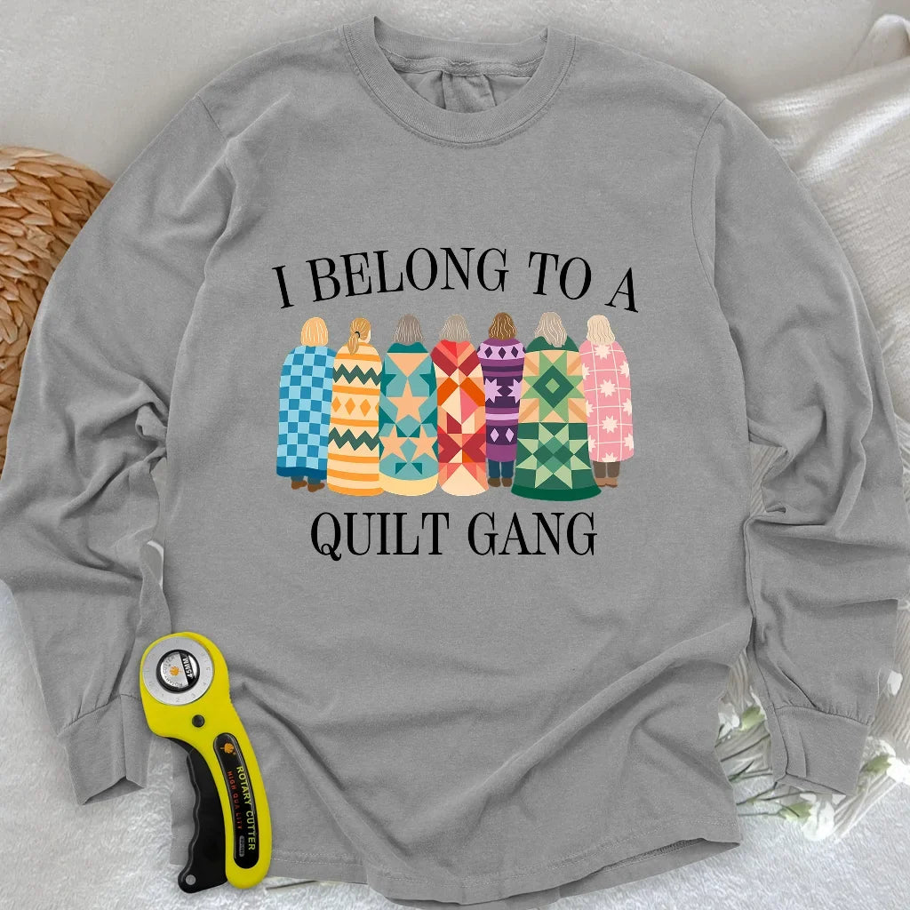 Belong to Quilt Gang Long Sleeve T-shirt