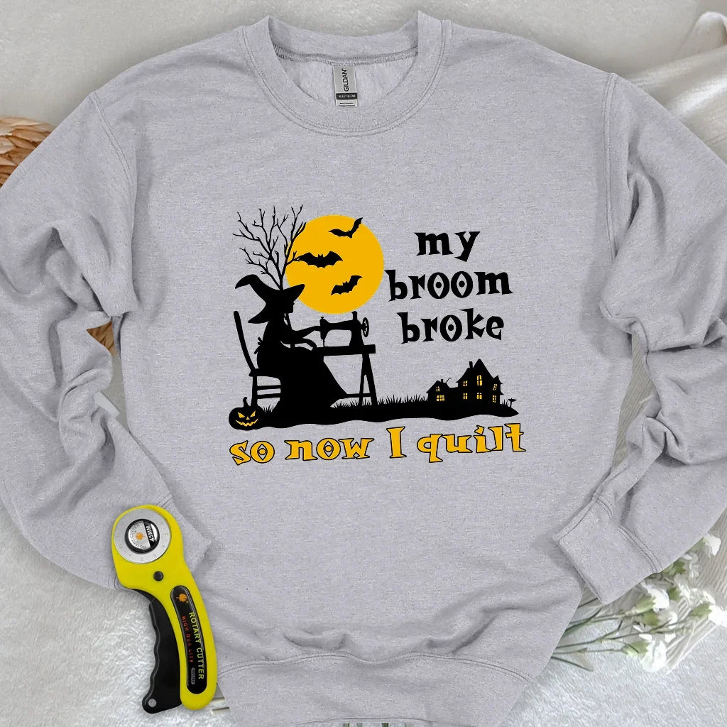 Broom Broke Sweatshirt