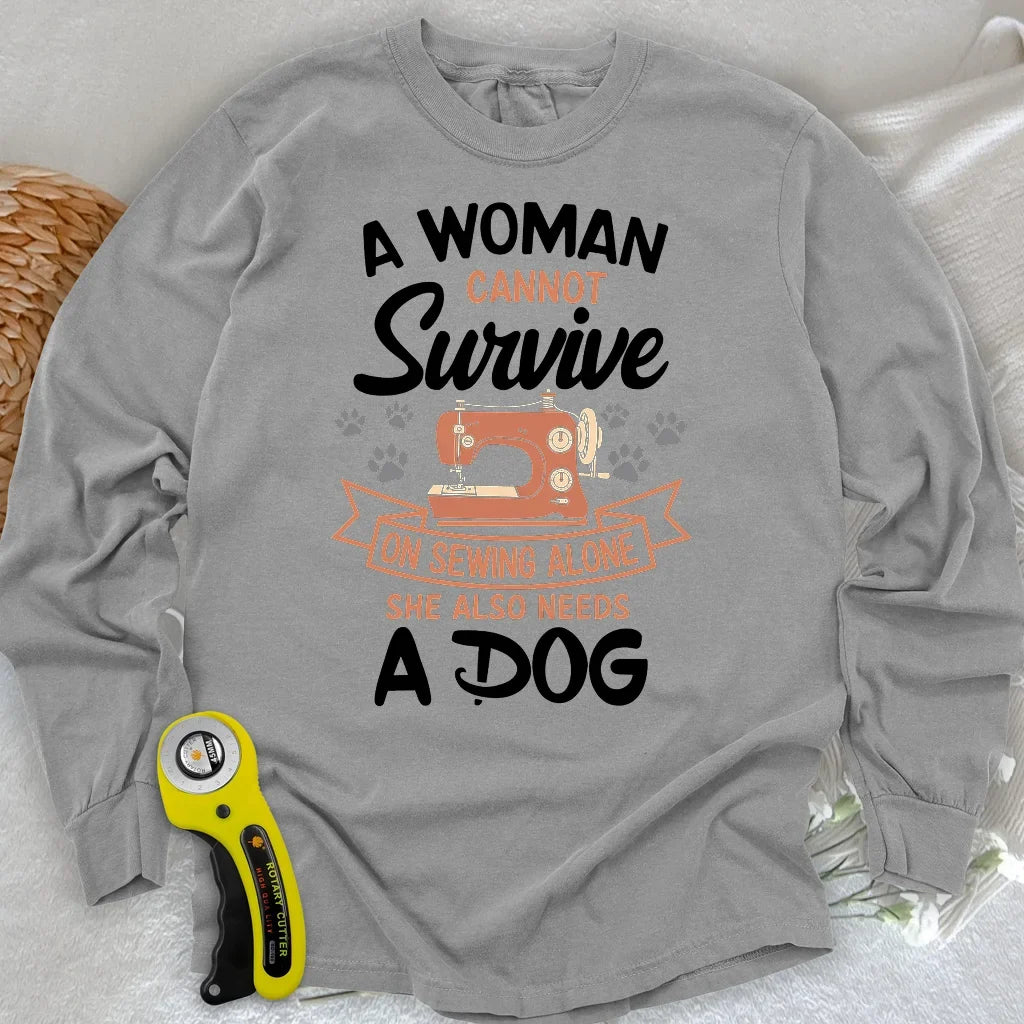 Can’t Sew Without My Dog Long Sleeve T-shirt