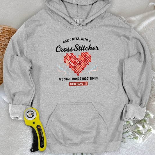 Don't Mess With a Cross Stitcher Hoodie