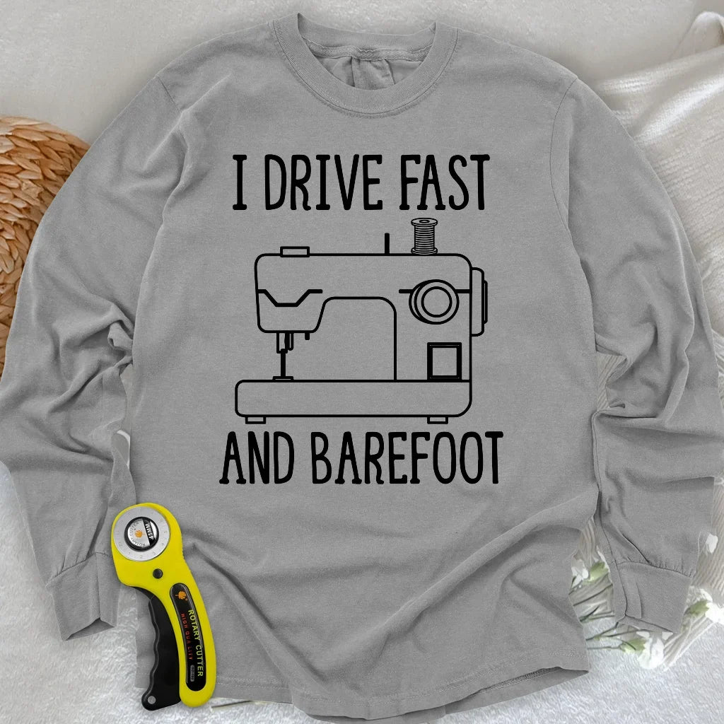 Drive Fast And Barefoot Long Sleeve T-shirt