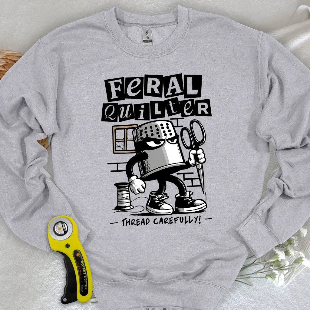 Feral Quilter Sweatshirt