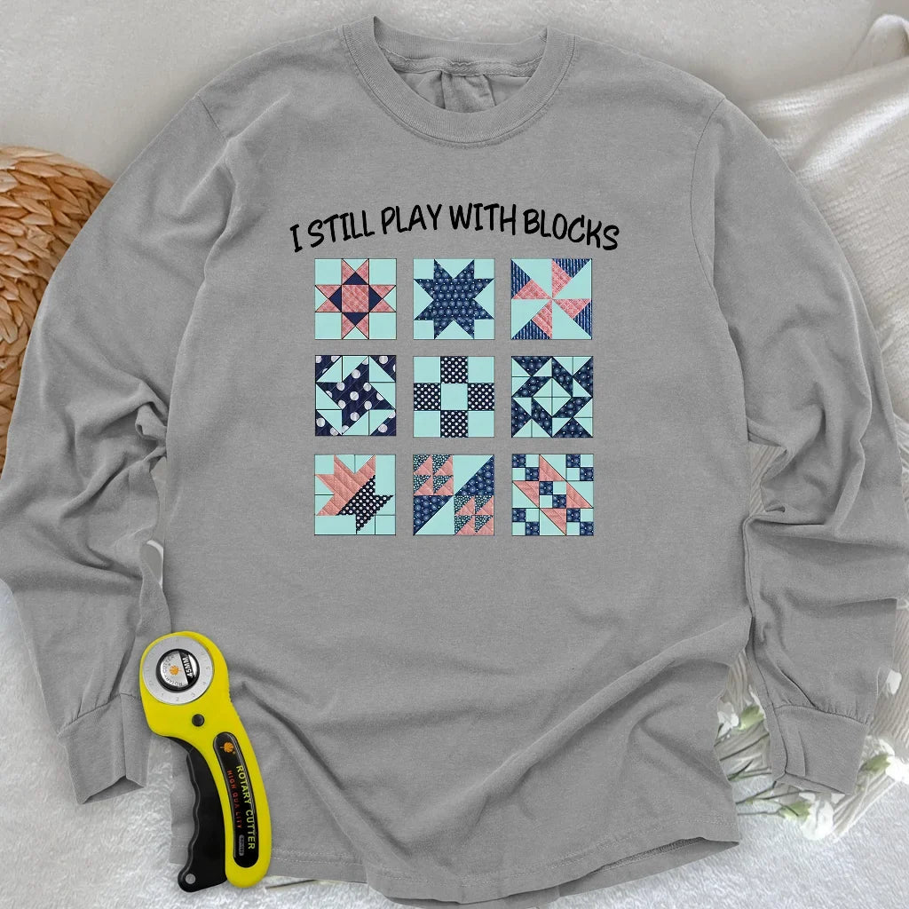 I Still Play With Block Long Sleeve T-shirt