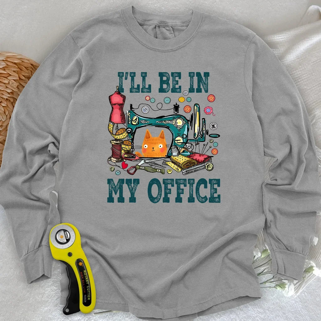 I'll Be In My Office Long Sleeve T-shirt