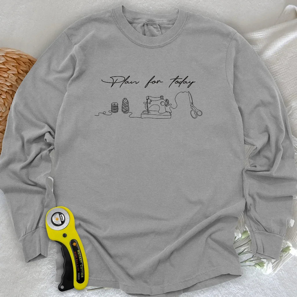 Plan for today Long Sleeve T-shirt