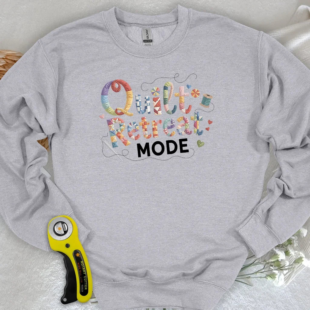 Quilt Retreat Mode Sweatshirt