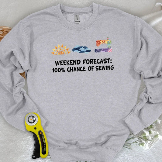 Quilter Weekend Forecast Sweatshirt
