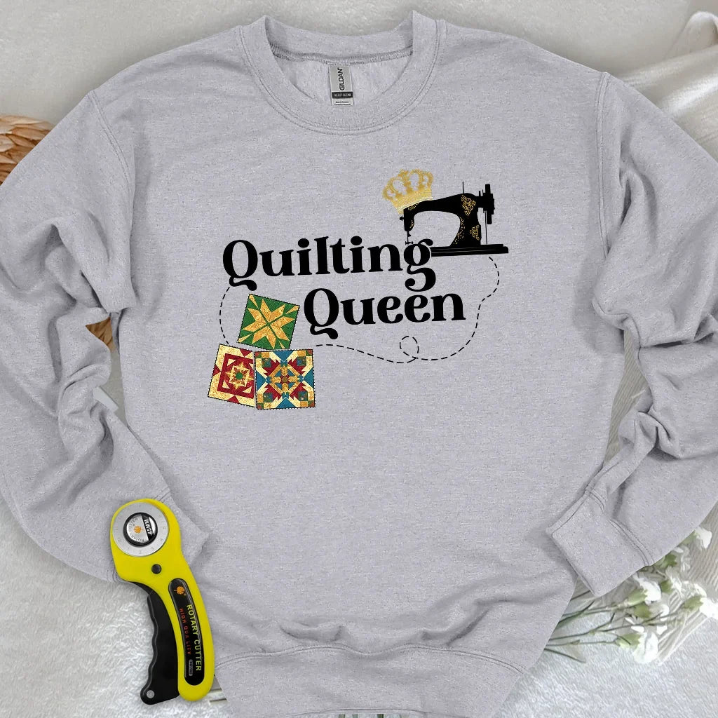 Quilting Queen Sweatshirt