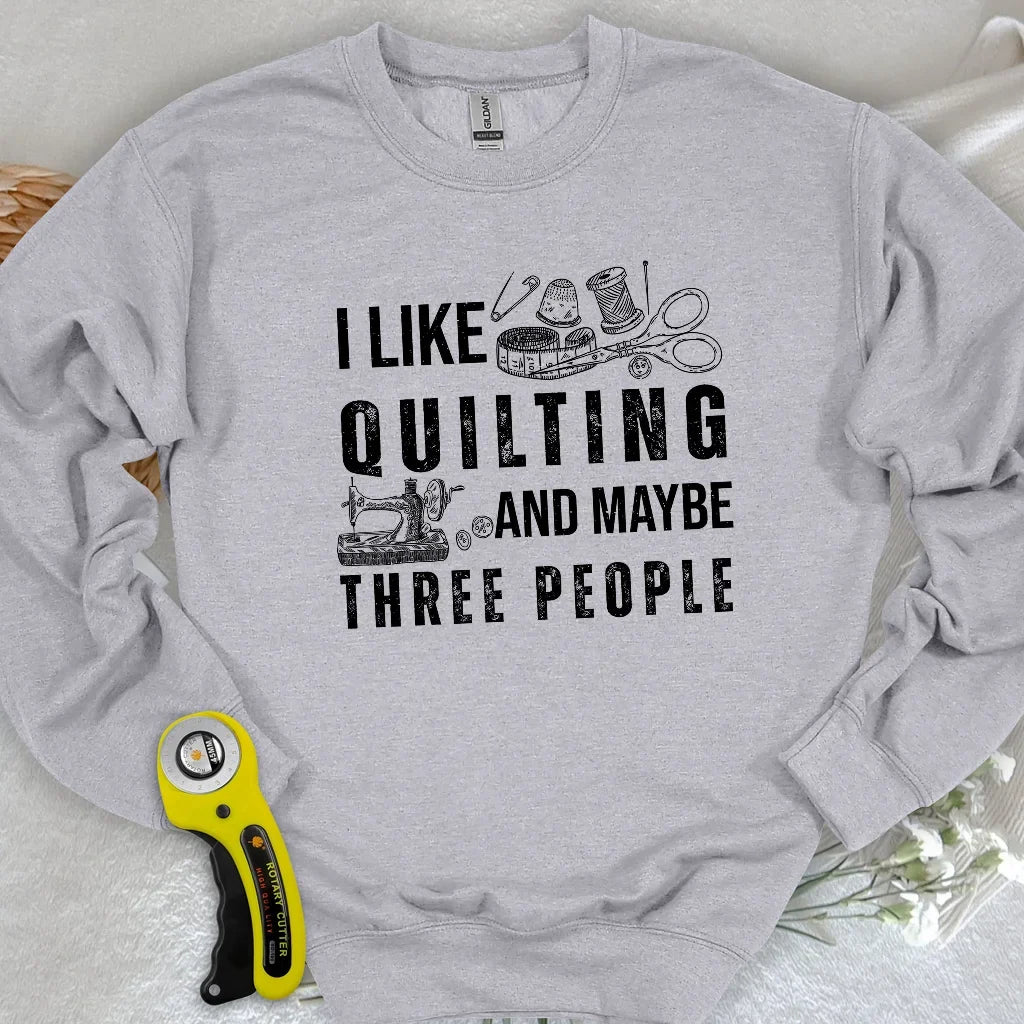 Quilting & 3 People Sweatshirt