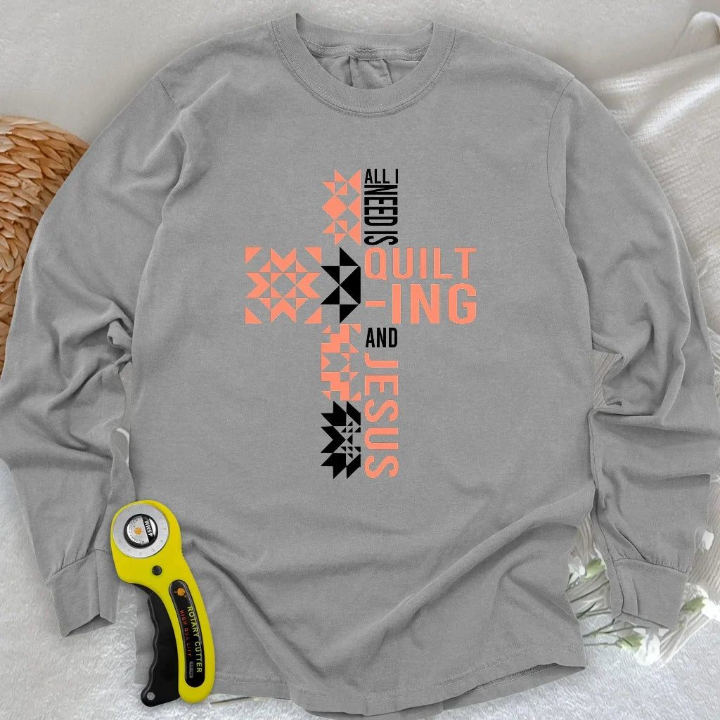 Quilting and Jesus Long Sleeve T-shirt