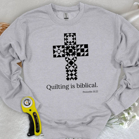 Quilting is biblical Sweatshirt
