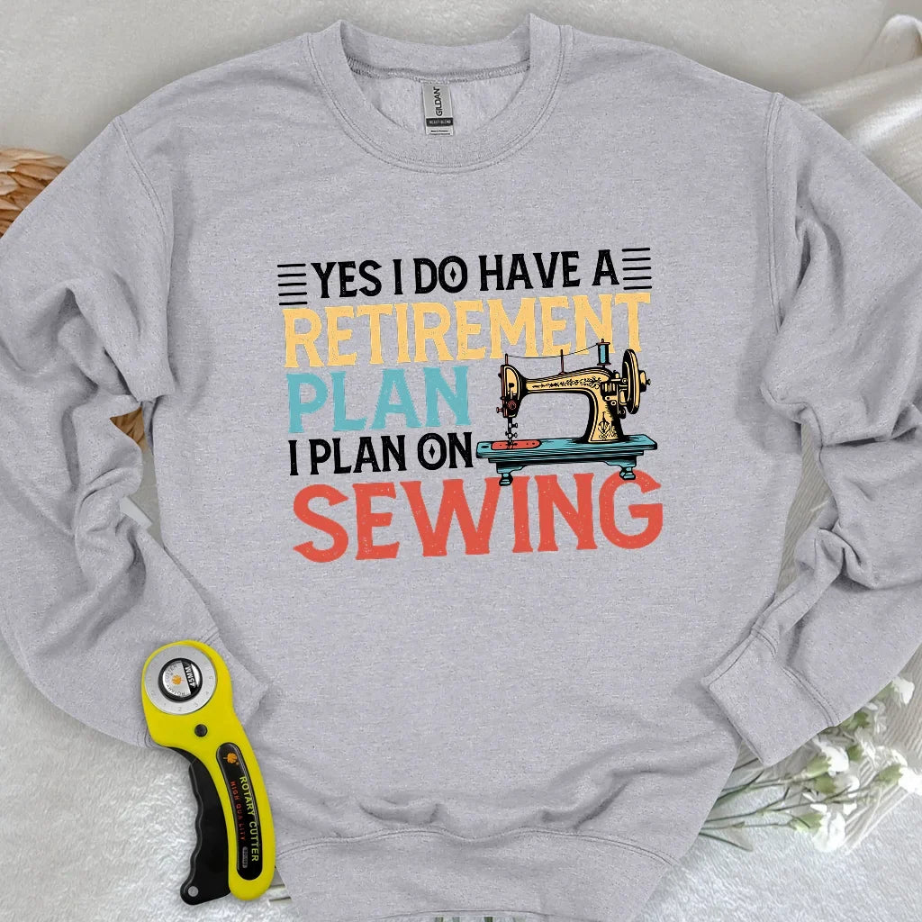 Retirement Plan Sweatshirt