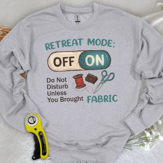 Retreat Mode: ON Sweatshirt