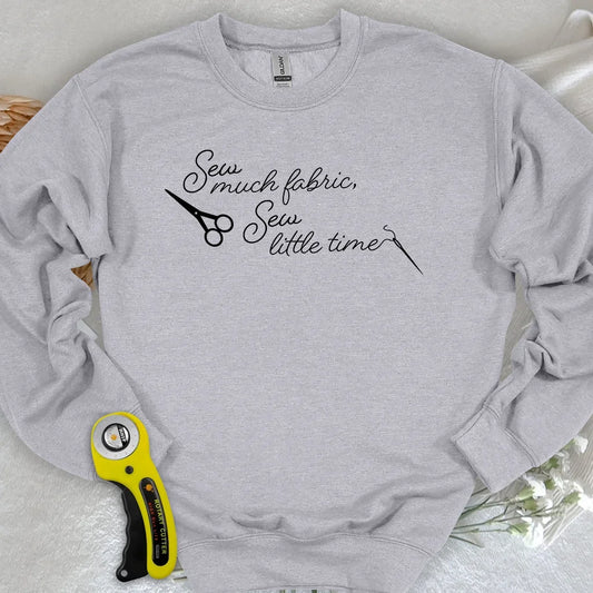 Sew Much Fabric Sweatshirt