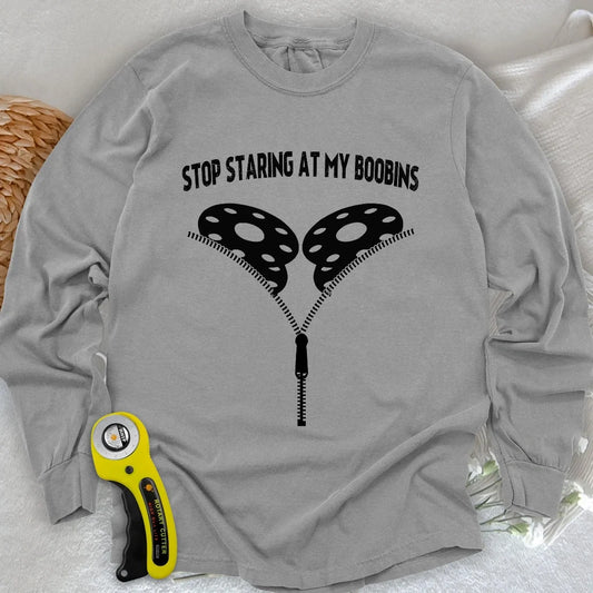 Stop Staring At Boobins Long Sleeve T-shirt
