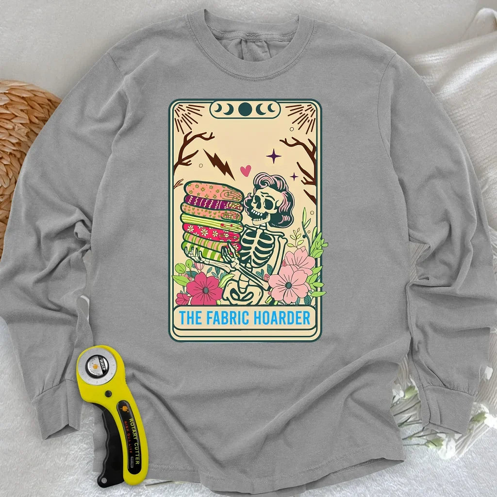 The Fabric Hoarder Long Sleeve T-shirt