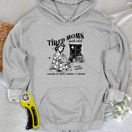 Tired Quilt Moms Hoodie