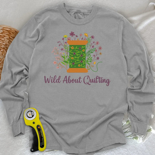 Wild About Quilting Long Sleeve T-shirt