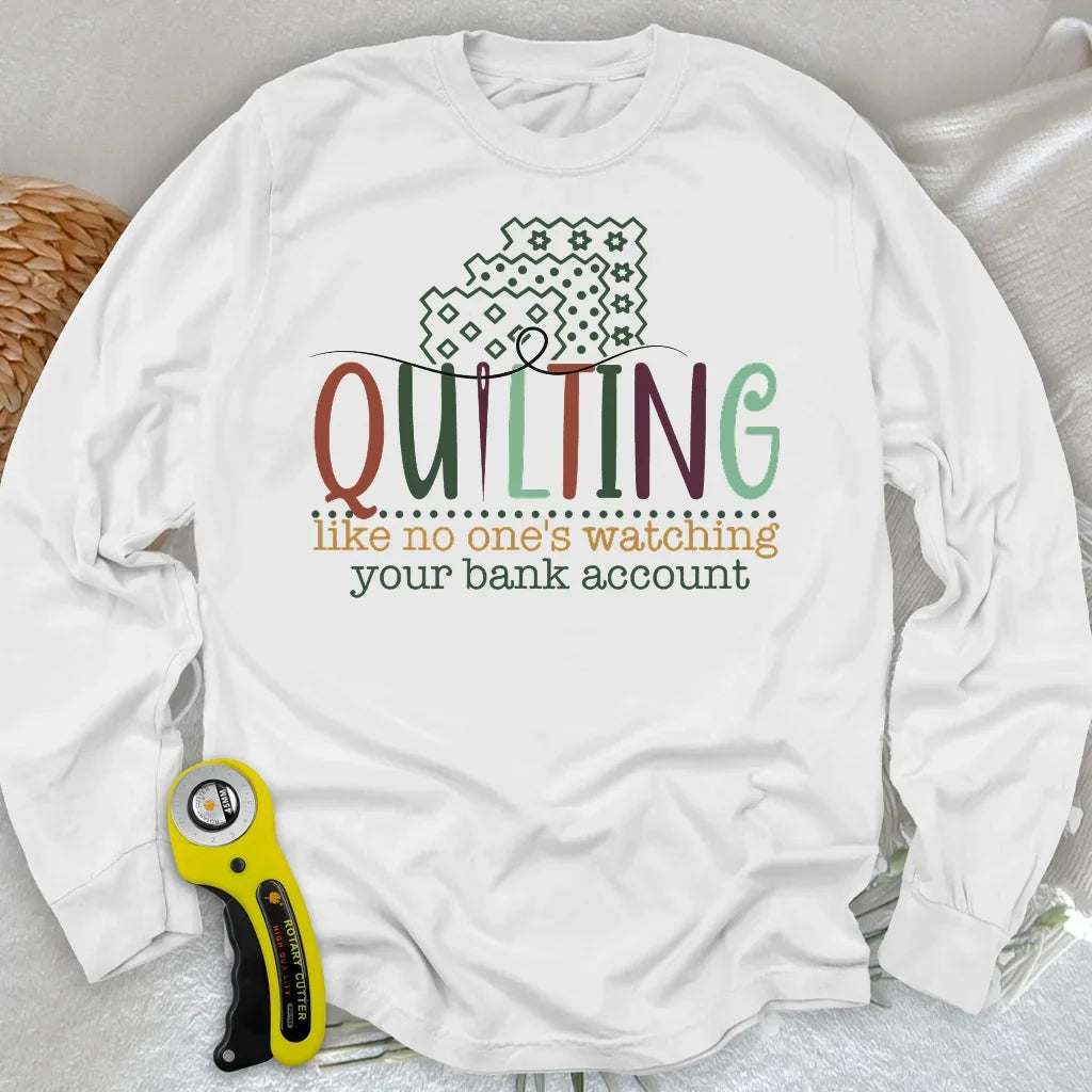 Bank Account? I Bought Fabric Long Sleeve T-shirt