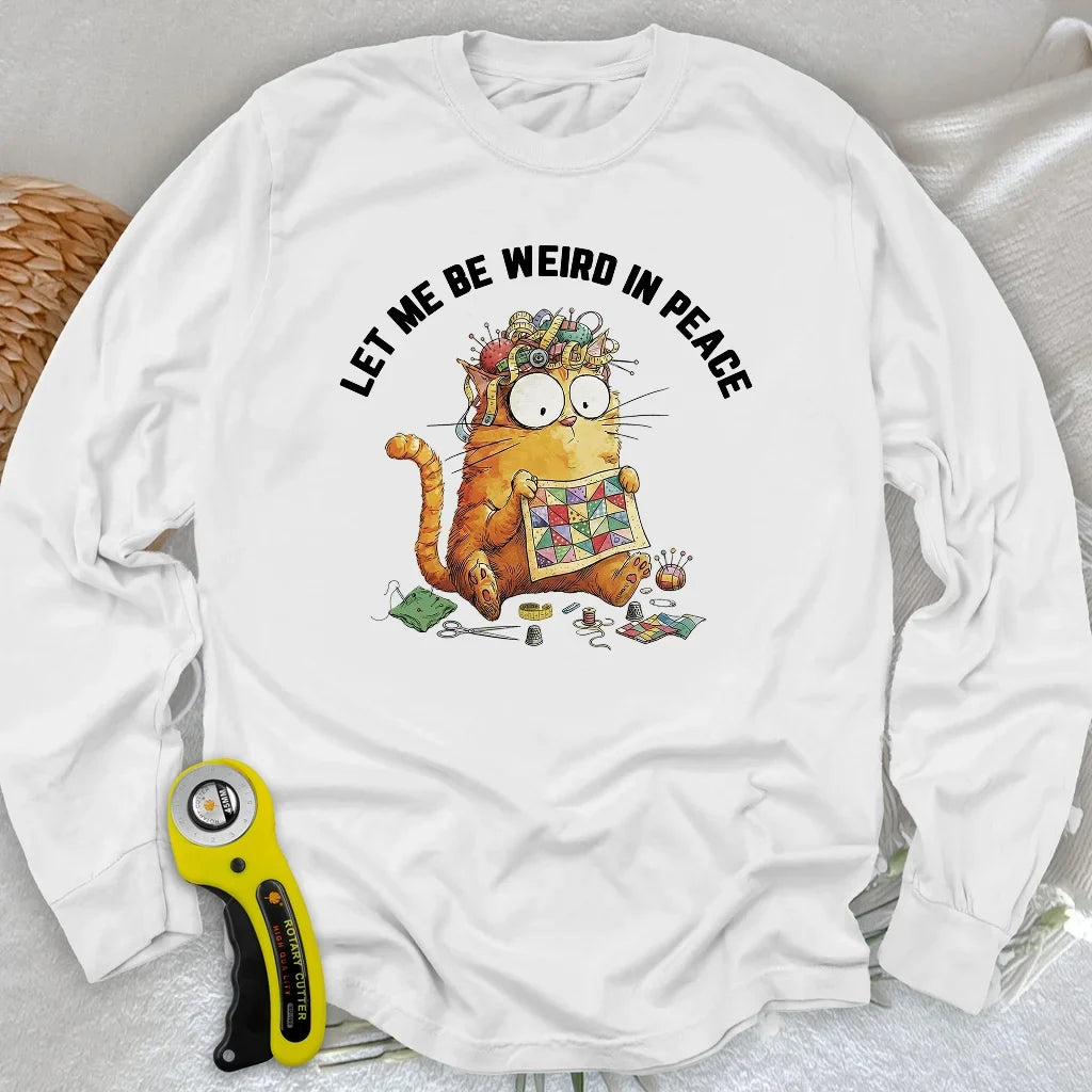 Be Weird Long Sleeve T-shirt