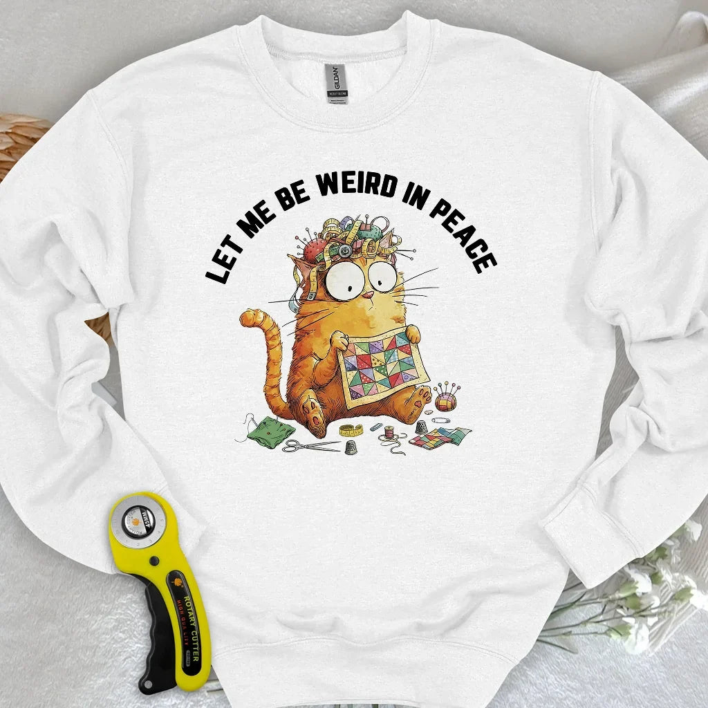 Be Weird Sweatshirt